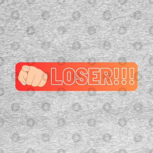 LOSER!!! by LynxMotorStore